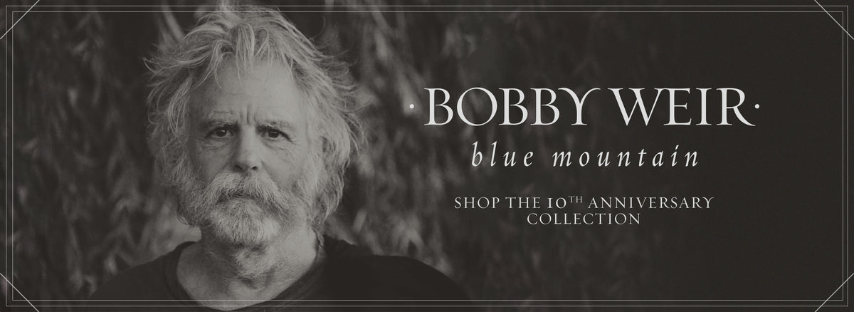 Bobby Weir Blue Mountain 10th Anniversay Collection