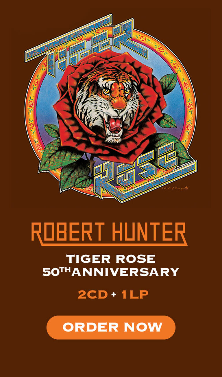Robert Hunter Tiger Rose 50th Anniversary