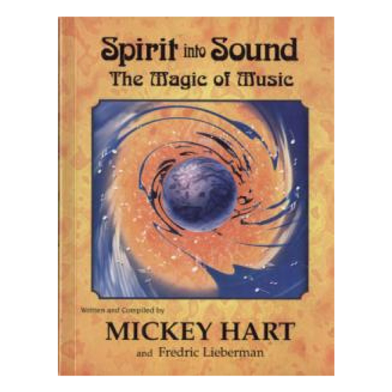 Spirit Into Sound: The Magic of Music Book