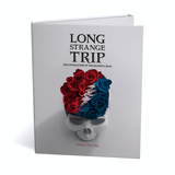 Long Strange Trip: The Untold Story Of The Grateful Dead 